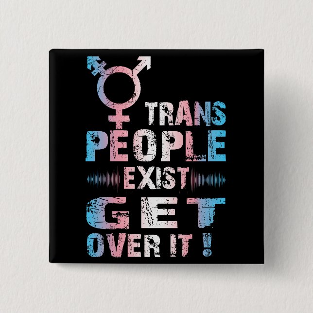 Chapa Cuadrada Las personas trans existentes superan esto - Orgul (Anverso)