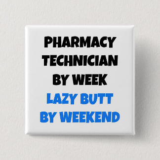 Chapa Cuadrada Lazy Butt Técnico de Farmacia