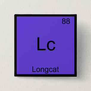 Chapa Cuadrada Lc - Longcat Símbolo de Química Divertido Camiseta