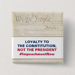 Chapa Cuadrada Lealtad a la Constitución, no al Presidente