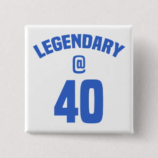 Chapa Cuadrada Legendario 40.º cumpleaños