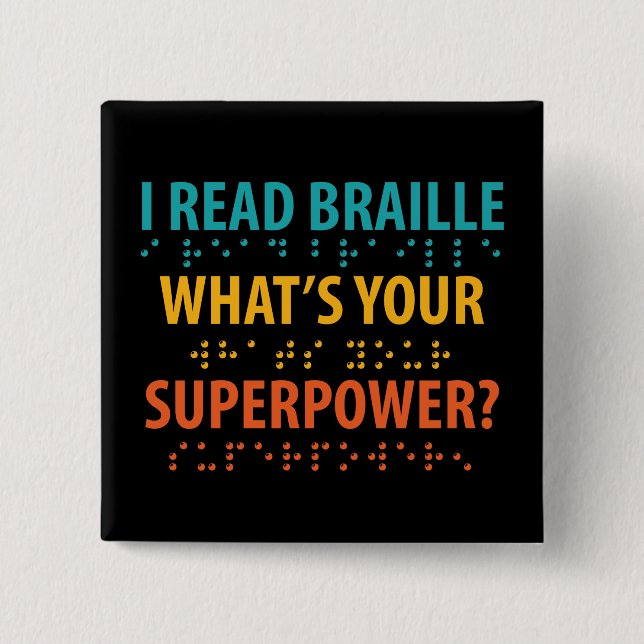 Chapa Cuadrada Leí en Braille cuál es tu superpoder (Anverso)