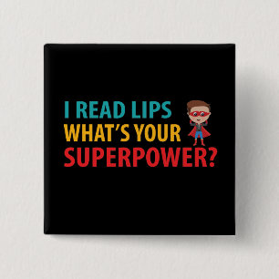 Chapa Cuadrada Leí labios de Rótulos ¿Cuál es tu sordera de super