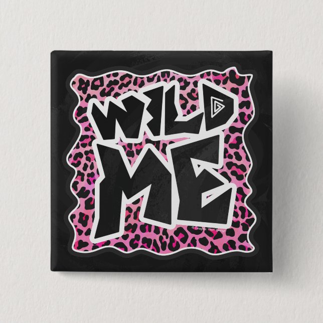 Chapa Cuadrada Leopard Wild Me Black and Hot Pink Design (Anverso)