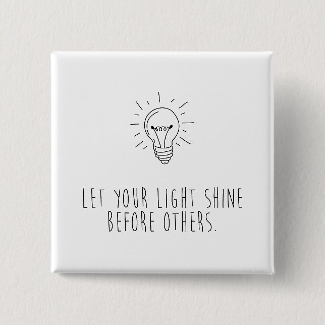 Chapa Cuadrada Let You Light Shine Before Others (Anverso)