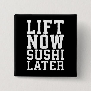 Chapa Cuadrada Levantar ahora, sushi más tarde - carbohidratos - 