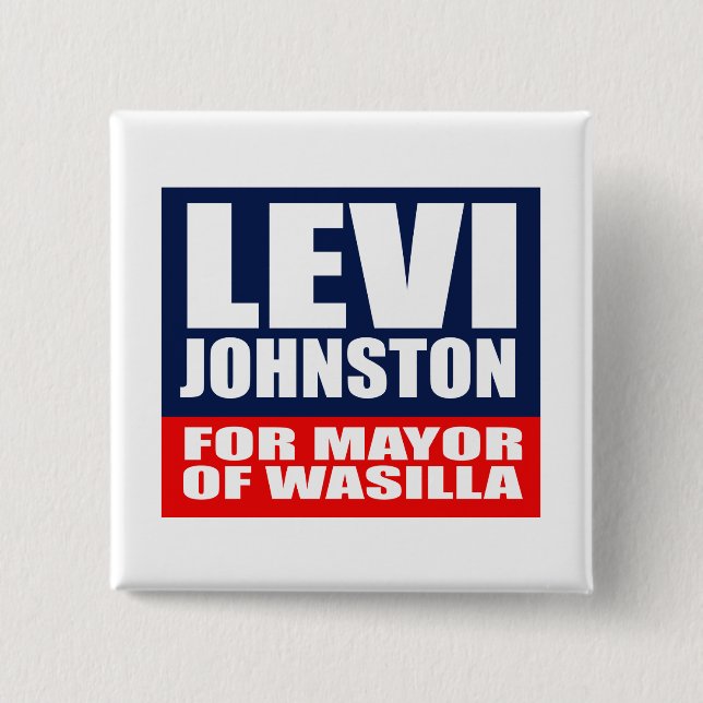 CHAPA CUADRADA LEVI JOHNSTON PARA ALCALDE OF WASILLA (Anverso)