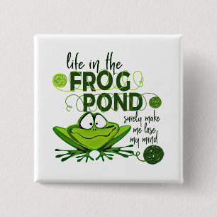 Chapa Cuadrada Life In The Frog Pond
