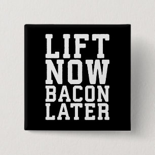 Chapa Cuadrada Lift Now, Bacon Después - Divertido entrenamiento