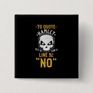 Chapa Cuadrada Línea sarcástica divertida 52 de Hamlet de la cita