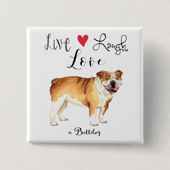 Chapa Cuadrada Live Lauder Love a Bulldog Button (Anverso)