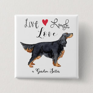 Chapa Cuadrada Live Lauder Love a Gordon Setter Button