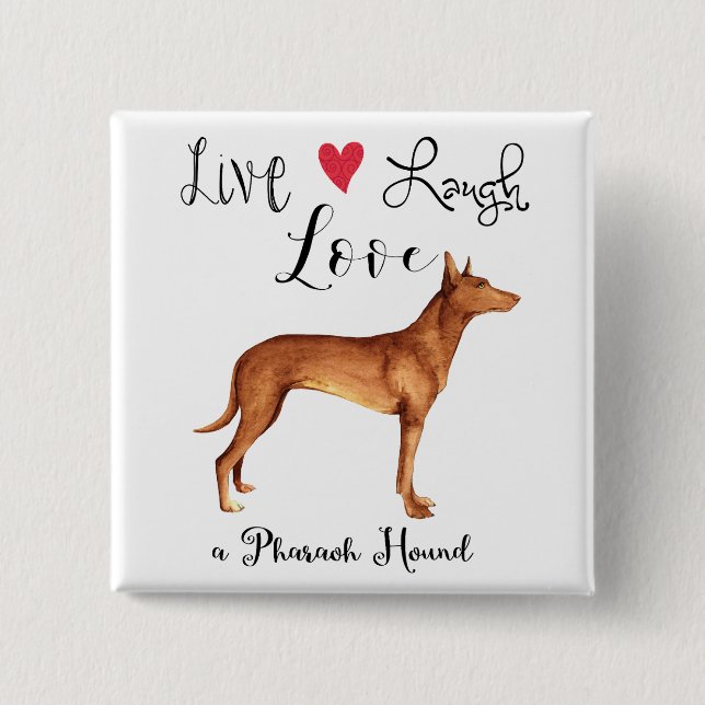Chapa Cuadrada Live Lauder Love a Pharaoh Hound Button (Anverso)