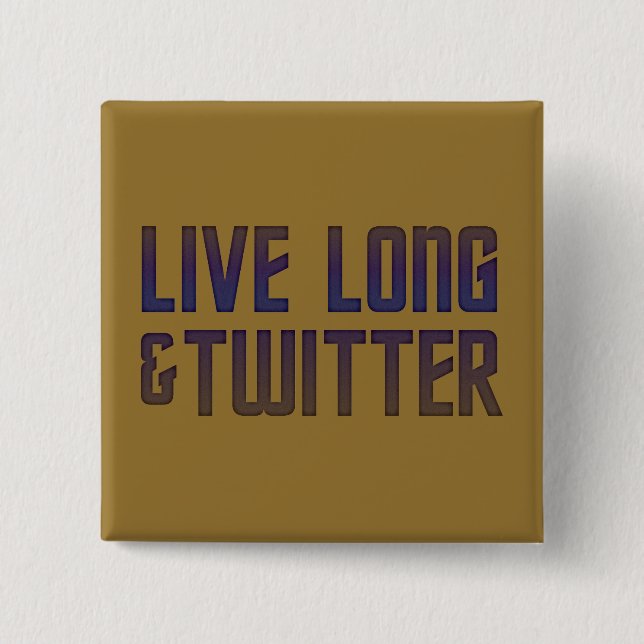 Chapa Cuadrada Live Long & Twitter Text (Anverso)