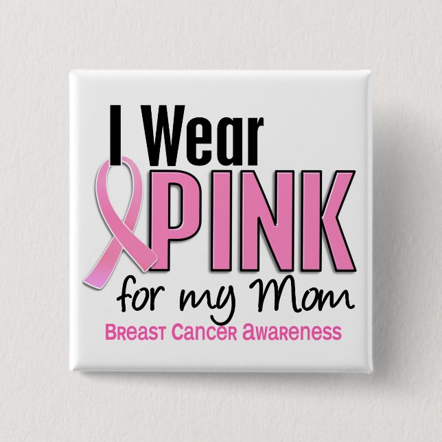 Chapa Cuadrada Llevo el rosa para mi cáncer de pecho de la mamá (Anverso)