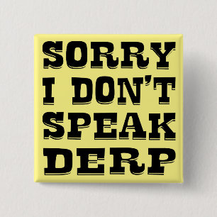 Chapa Cuadrada Lo siento, no hablo Derp #USAPatriotGraphics ©