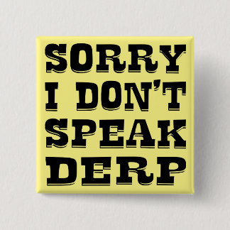 Chapa Cuadrada Lo siento, no hablo Derp #USAPatriotGraphics ©