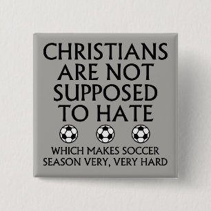 Chapa Cuadrada Los cristianos no deben odiar el fútbol