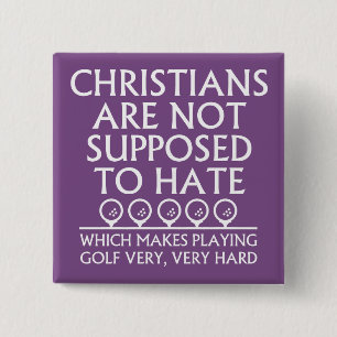 Chapa Cuadrada Los cristianos no deben odiar el golf