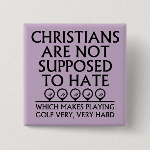 Chapa Cuadrada Los cristianos no deben odiar el golf