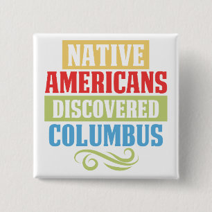 Chapa Cuadrada Los nativos americanos descubrieron a Colón
