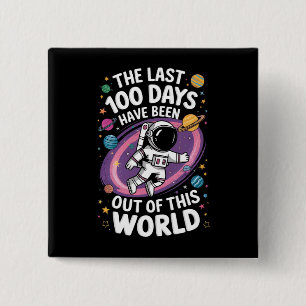 Chapa Cuadrada Los últimos 100 días han sido fuera de este mundo