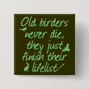 Chapa Cuadrada Los viejos pájaros nunca mueren