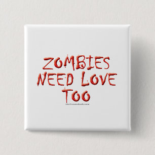 Chapa Cuadrada Los zombis necesitan amor también
