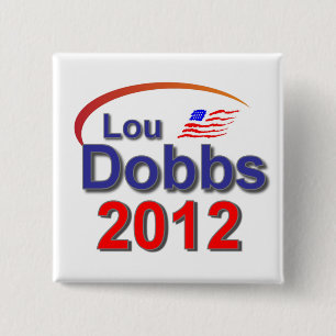 Chapa Cuadrada Lou Dobbs 2012