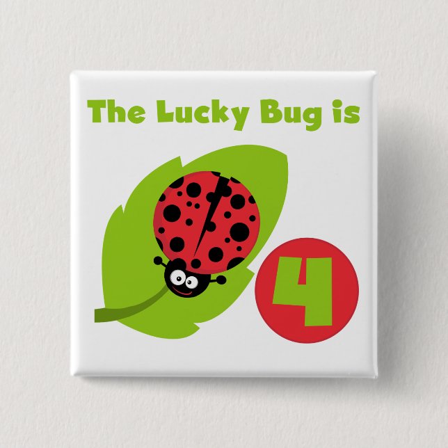 Chapa Cuadrada Lucky Bug 4º Camisetas de cumpleaños y regalos (Anverso)