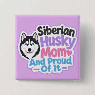Chapa Cuadrada Madre de Husky Siberiano y Orgullosa de Serlo