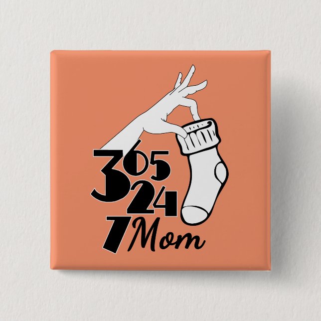 Chapa Cuadrada Mamá 365 24 7 (Anverso)