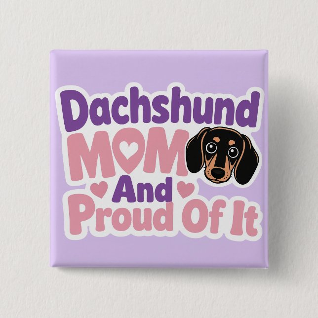 Chapa Cuadrada Mamá de Dachshund y orgullosa de ello (Anverso)