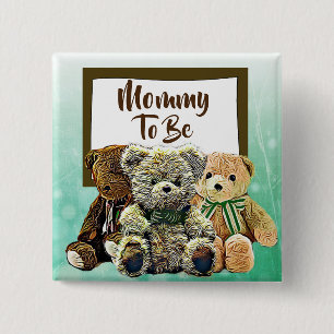 Chapa Cuadrada Mamá para ser Teddy Bear Baby Shower