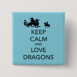 Chapa Cuadrada Mantén la Calma y Ama a los Dragones Impresión Úni