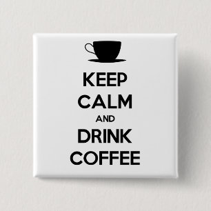 Chapa Cuadrada Mantén la calma y bebe café