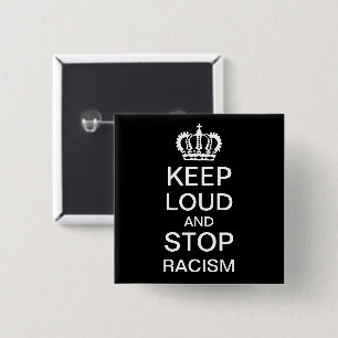 Chapa Cuadrada Mantener alto el racismo