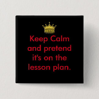 Chapa Cuadrada ¡Mantengan la calma de los profesores!