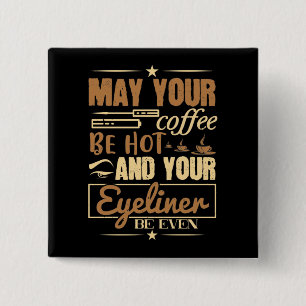 Chapa Cuadrada Maquillaje - Café Caliente Y Delineador De Ojos
