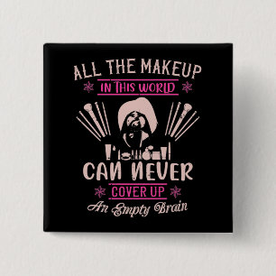Chapa Cuadrada Maquillaje - El maquillaje no puede cubrir el cere