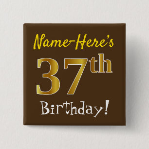 Chapa Cuadrada Marrón, Faux Gold 37th Birthday, con nombre person