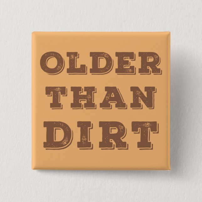 Chapa Cuadrada Más viejo que sucio (Anverso)