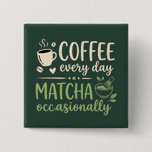 Chapa Cuadrada Matcha Ocasionalmente Café Todos los Días Retro