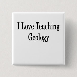 Chapa Cuadrada Me encanta enseñar geología