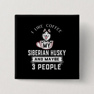 Chapa Cuadrada Me Gusta El Café Mi Husky Y Quizás 3 Personas Rega