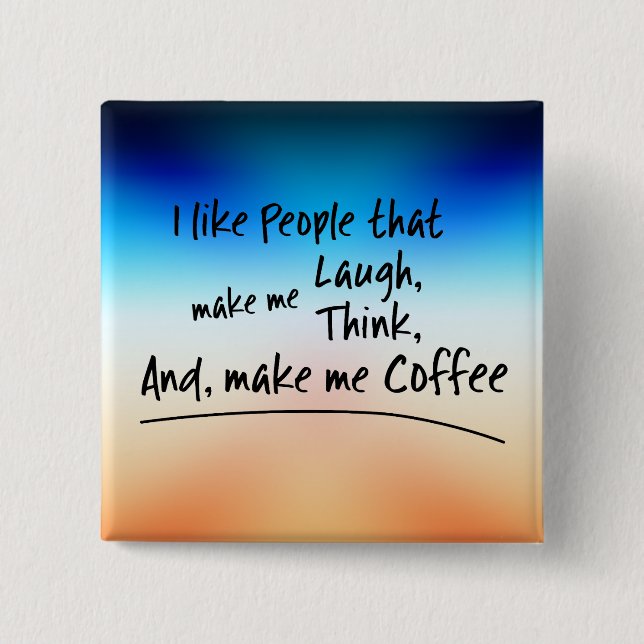 Chapa Cuadrada Me gusta la gente que me hace... (Anverso)