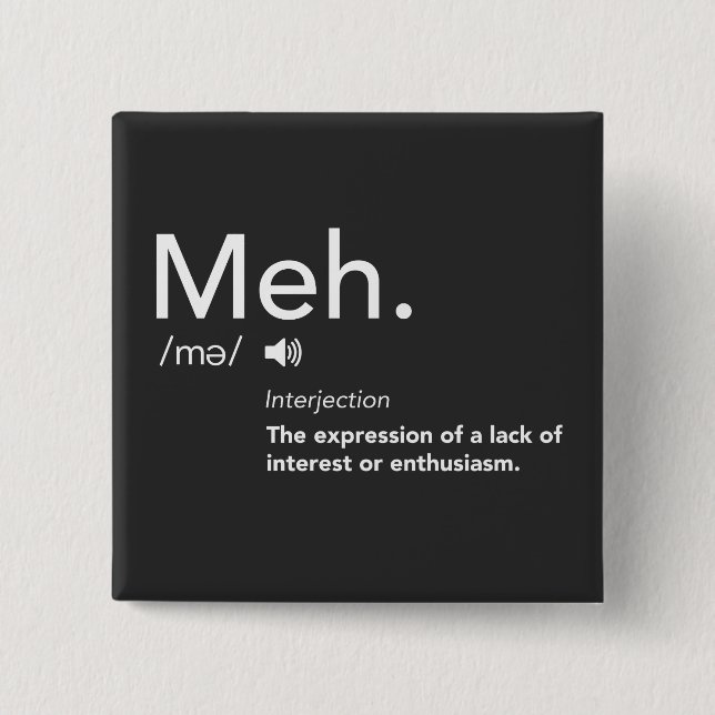 Chapa Cuadrada Meh Defining Shirt Funny Meme Definitions Meh (Anverso)