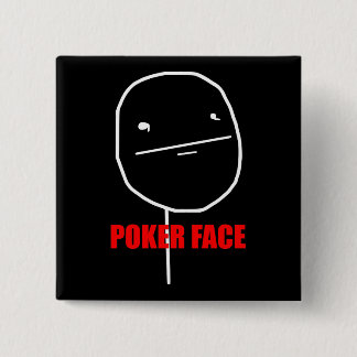 Chapa Cuadrada Meme de cara de póquer