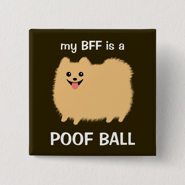 Chapa Cuadrada Mi BFF es una BOLA del POOF - diseño divertido de (Anverso)