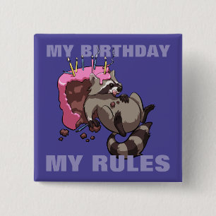 Chapa Cuadrada Mi cumpleaños mis reglas codiciosa Personalizado d